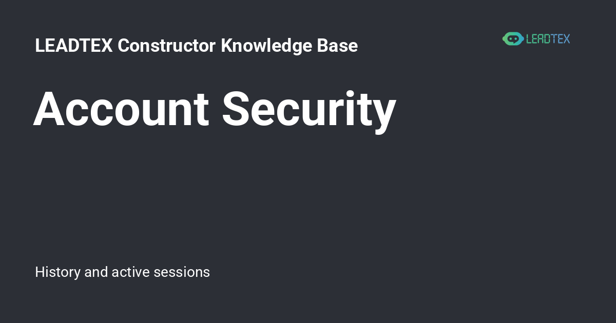 Account Security - LEADTEX Constructor Knowledge Base