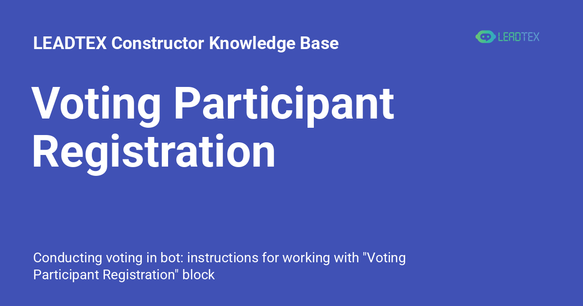 Voting Participant Registration - LEADTEX Constructor Knowledge Base