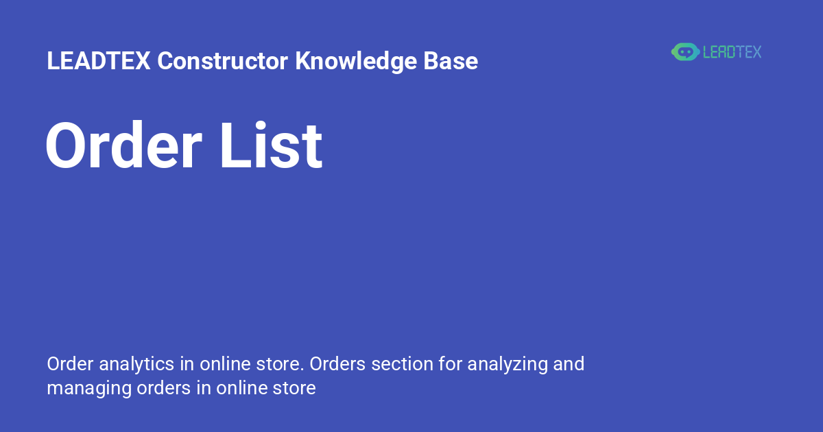 Order List - LEADTEX Constructor Knowledge Base
