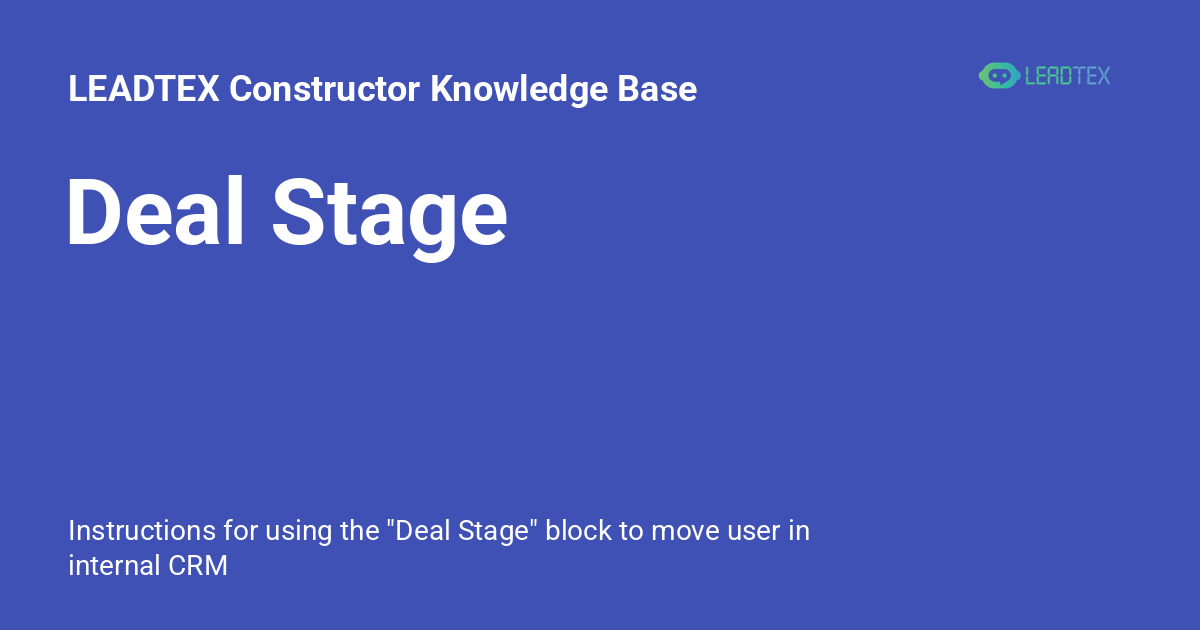 Deal Stage - LEADTEX Constructor Knowledge Base