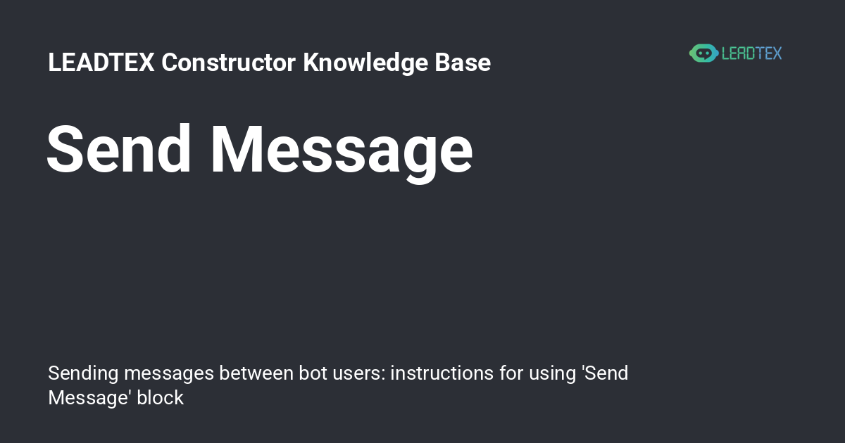 Send Message - LEADTEX Constructor Knowledge Base
