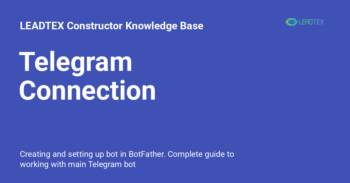 Telegram Connection - LEADTEX Constructor Knowledge Base