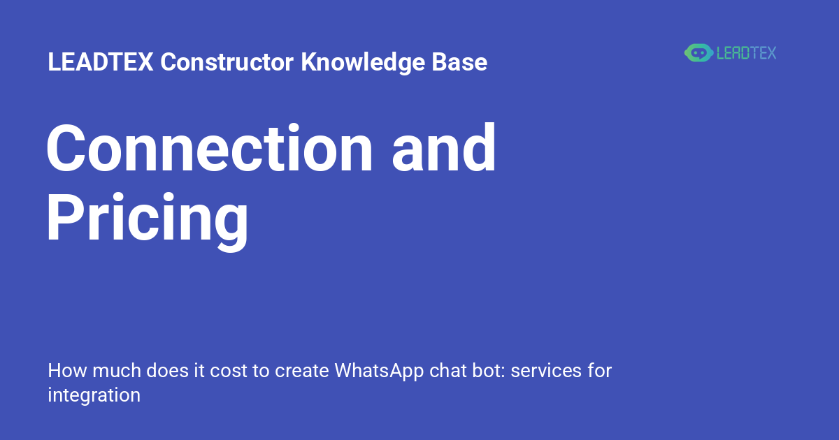 Connection and Pricing - LEADTEX Constructor Knowledge Base