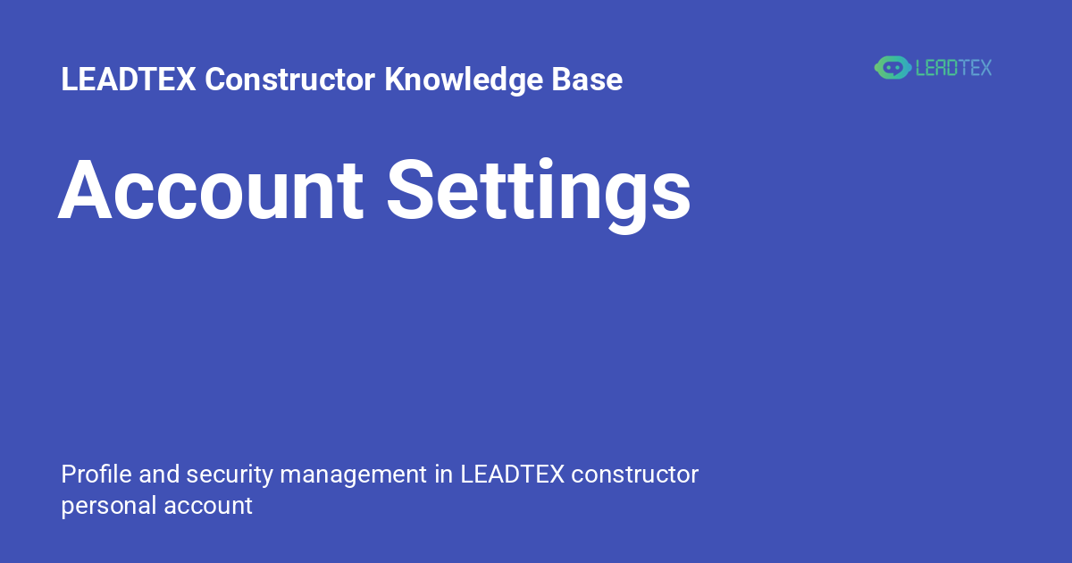 Account Settings - LEADTEX Constructor Knowledge Base