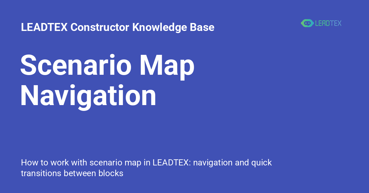 Scenario Map Navigation - LEADTEX Constructor Knowledge Base