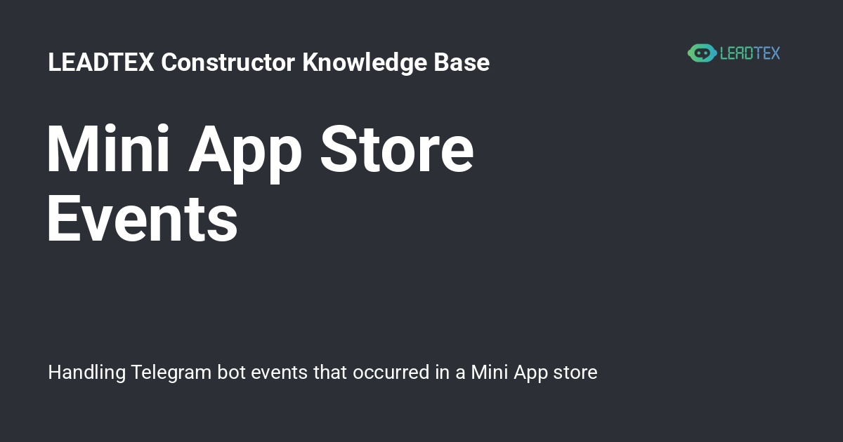 Mini App Store Events - LEADTEX Constructor Knowledge Base