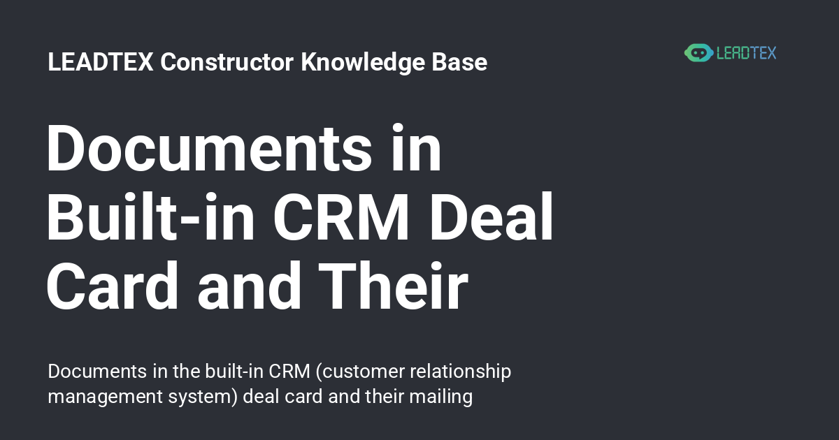 Documents in Built-in CRM Deal Card and Their Mailing - LEADTEX ...